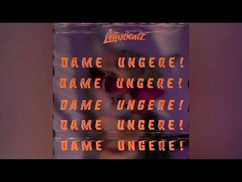 DAME UNGERE - Lotus Beatz