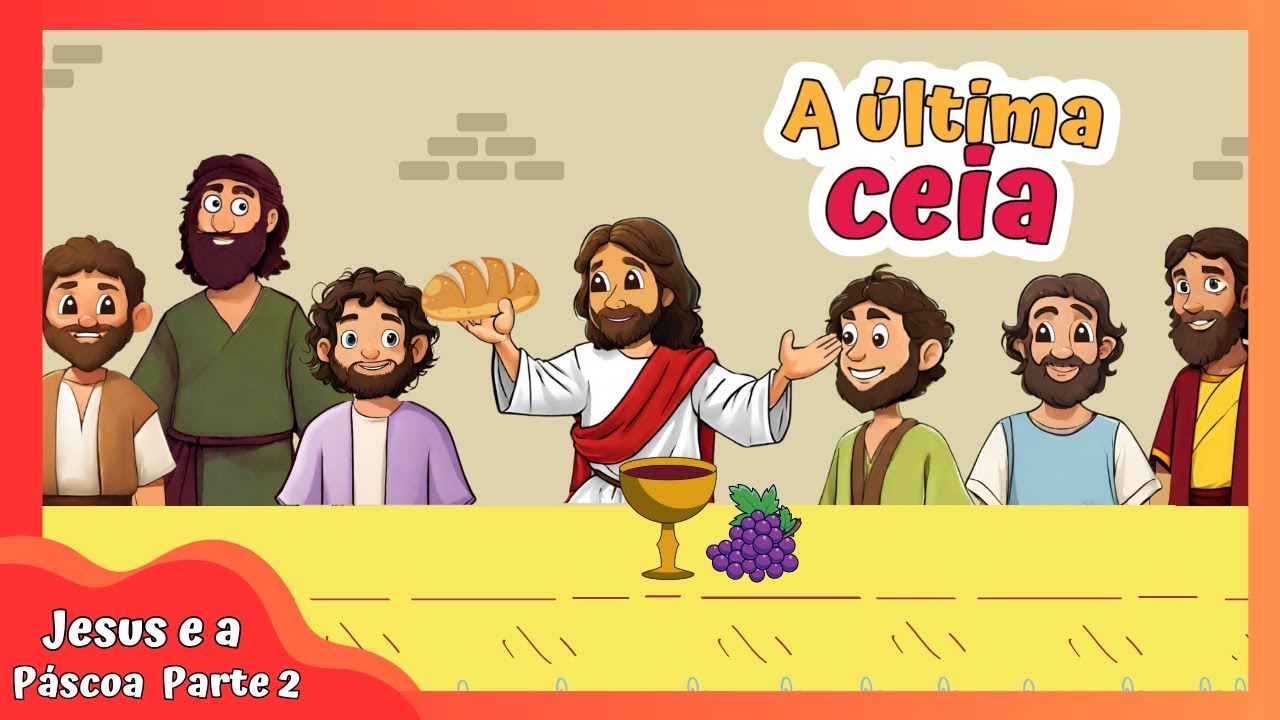 HISTORINHA DA PÁSCOA: O JANTAR DE DESPEDIDA / JESUS LAVA OS PÉS DE SEUS DISCÍPULOS (PARTE 02) #55