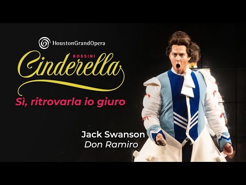 "Sì, ritrovarla io giuro" from Rossini's Cinderella | Jack Swanson at HGO