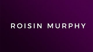 Roisin Murphy - Dear Miami
