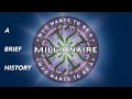 A Brief History - Who Wants To Be A Millionaire
