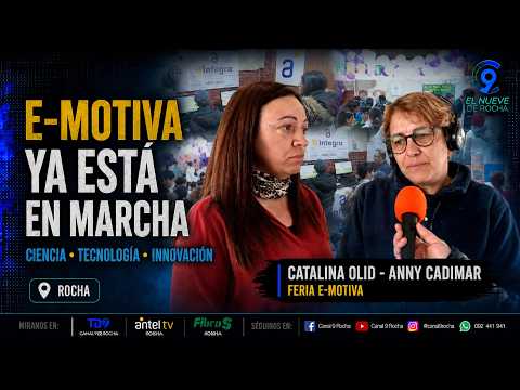 E-MOTIVA ABRIÓ SUS PUERTAS: ROCHA SE LLENA DE CIENCIA, TECNOLOGÍA E INNOVACIÓN
