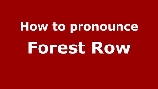 How to pronounce Forest Row