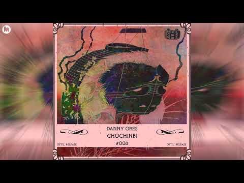 Danny Ores - Chochinbi