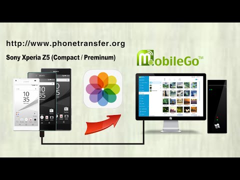 [Xperia Z5 Backup]: How to Transfer Photos from Sony Xperia Z5 (Compact / Preminum) to PC