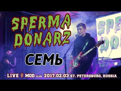 Spermadonarz — Семь (live@MOD 03.02.2017)