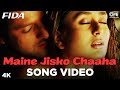 Maine Jisko Chaaha Song Video Fida I Kareena Kapoor Fardeen Khan Sonu Nigam Alisha Chinai