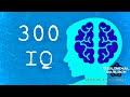 GET 300 IQ Fast! Increase your IQ to 300 - Binaural Beats Frequency