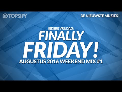 Nieuwe Muziek Augustus 2016 Weekend Mix #1 - Topsify