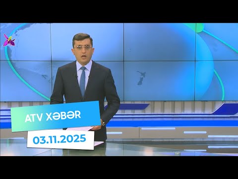 Atv xəbər 20:30 - 03.11.2025