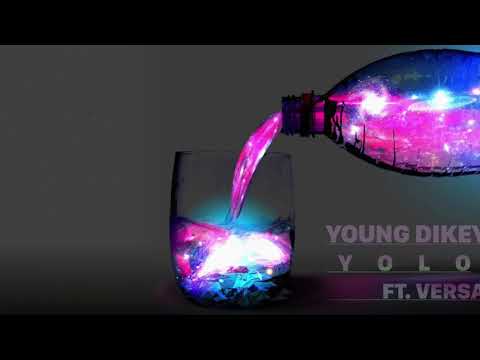 Young Dikey - YOLO (ft. Versa)