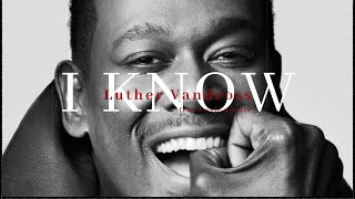 Luther Vandross - I Know feat.  Stevie Wonder