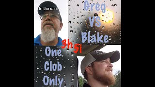 Greg VS Blake, One Club Challenge, in the Rain