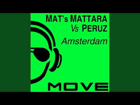 Amsterdam (Mat's Mattara vs Peruz Mix)