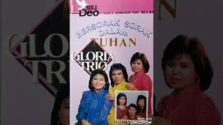 Download lagu GLORIA TRIO    Full Album        ' BERSORAK - SORAK DALAM TUHAN ' mp3