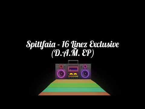 Spittfaia - 16 Linez Exclusive (D.A.M. EP)