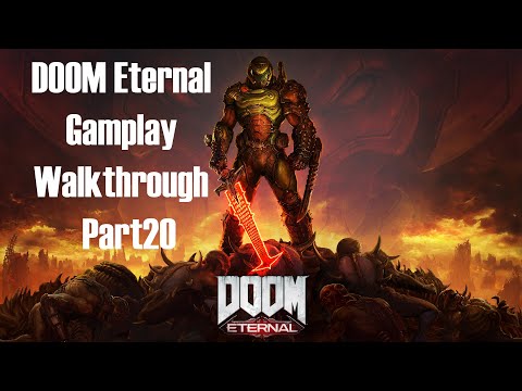 DOOM ETERNAL Gameplay Walkthrough Part20 no commentary