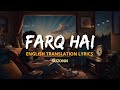 Suzonn - Farq Hai [English Translation] + [Lyrics]