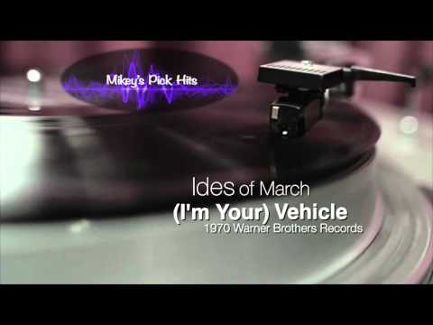 Ides of March - Vehicle - Mikey's Pick Hits