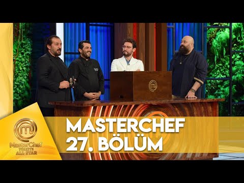 MasterChef Türkiye All Star 27. Bölüm
