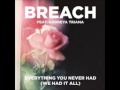 Breach - Everything You Never Had (We Had It ...