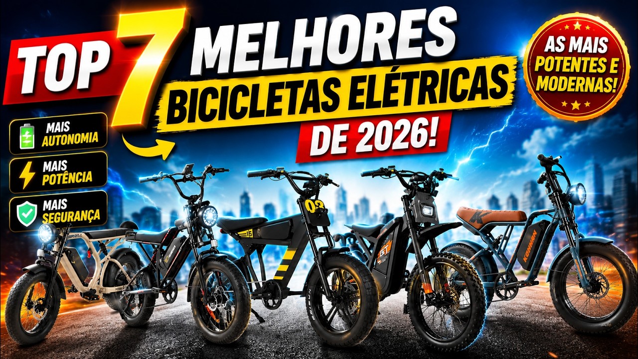TOP 7 MELHORES BICICLETAS ELÉTRICAS (AS MAIS VENDIDAS DE 2026)