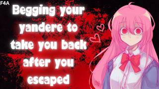 Begging your Yandere to take you back [F4A] [Regretful Listener] [ASMR Audio Roleplay]