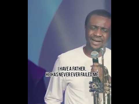 Nathaniel Bassey - I HAVE A FATHER WHO HAS NEVER EVER FAILED ME (Love)