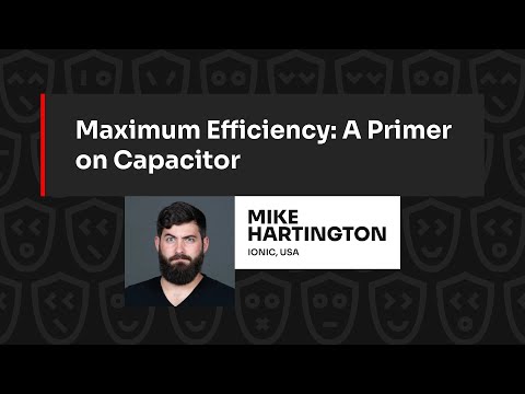 Maximum Efficiency: A Primer on Capacitor – Mike Hartington, JSNation 2023