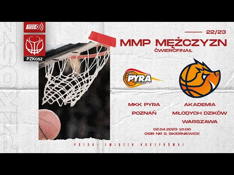 MKK Pyra Poznań - Akademia Młodych Dzików Ochota Warszawa (1/4 MMP U15 Mężczyzn)
