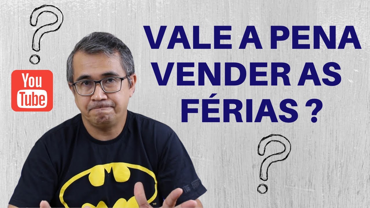 VALE A PENA VENDER AS FÉRIAS? (Abono Pecuniário de Férias)