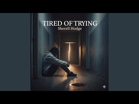 Tired of Trying