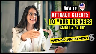 ✅7 Proven Ideas🔥 How To Attract More Customer To Your Business | Get New Clients for Online Business