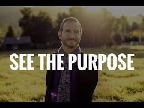 NICK VUJICIC SEE THE PURPOSE OF LIFE