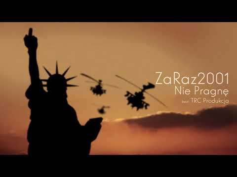 ZaRaz 2001 - Nie Pragnę (beat: TRC Produkcja)