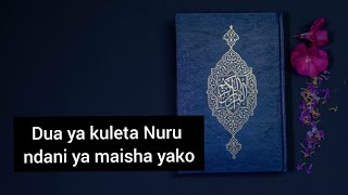 Soma Dua hii Nuru itawale ndani ya maisha yako