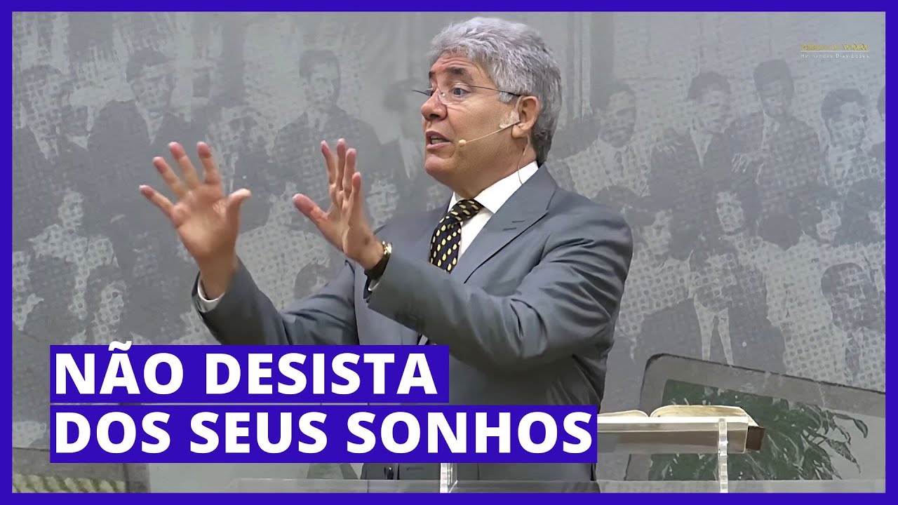 NÃO DESISTA DOS SEUS SONHOS - Hernandes Dias Lopes