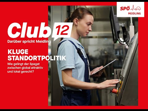 Club 12: Kluge Standortpolitik