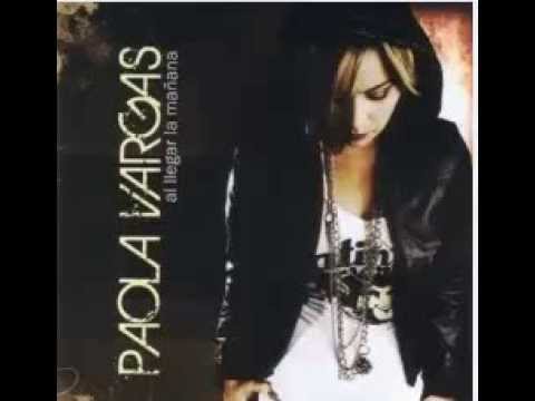 Paola Vargas - Al llegar la mañana