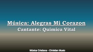 Quimica Vital - Alegras Mi Corazon (Audio)