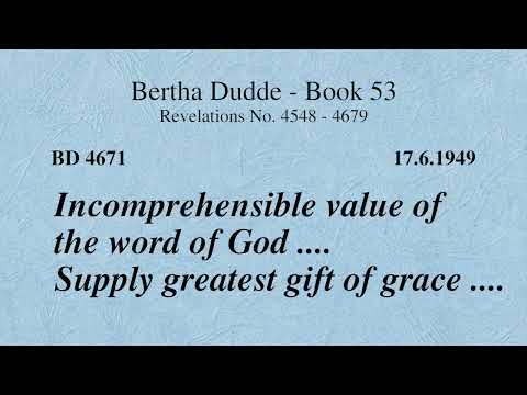 BD 4671 - INCOMPREHENSIBLE VALUE OF THE WORD OF GOD .... SUPPLY GREATEST GIFT OF GRACE ....