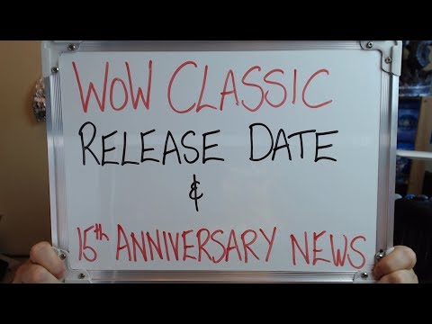 CLASSIC WoW RELEASE DATE ANNOUNCED: Also WoW 15th Anniversary News!! Video