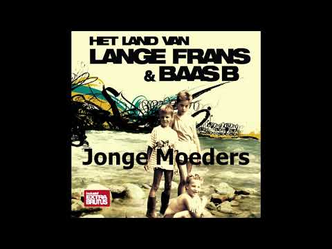 Lange Frans & Baas B - Jonge Moeders (Audio)