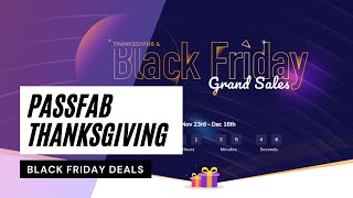 Passfab Thanksgiving & Black Friday Grand Sales: Share & Get Free License Code|Buy One Get One Free