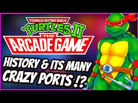 TEENAGE MUTANT NINJA TURTLES ARCADE - The History and its MANY CRAZY PORTS !?