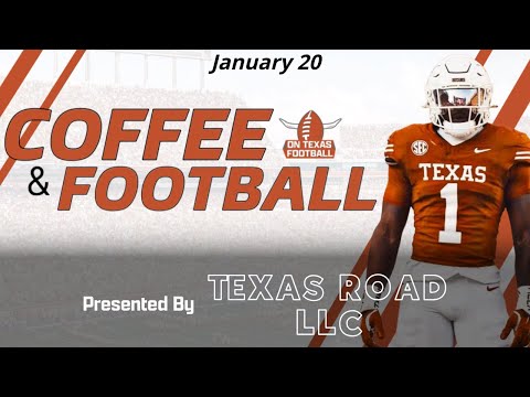 Coffee & Football - January 20 | Latest Transfer Portal News | Texas Longhorns | Arch Manning