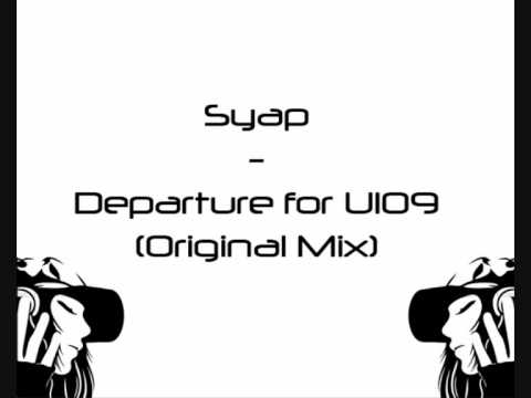 Syap - Departure for UI09 (Original Mix)