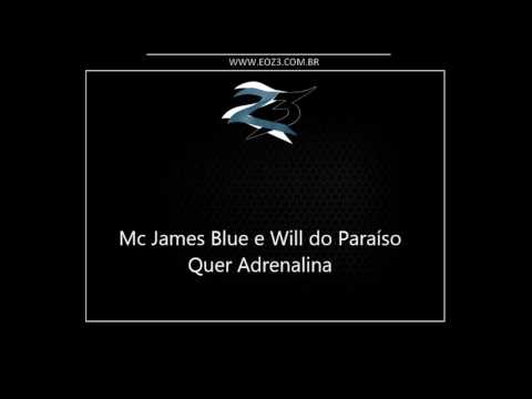 Mc James Blue e Will do Paraíso - Quer Adrenalina [LANÇAMENTO 2016] [DJ GÁ BHG]