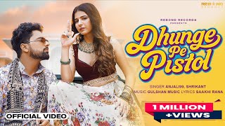 Download lagu Dhunge Pe Pistol | Khushi Baliyan ft. Punit | Anjali 99 | New Haryanvi Song 2025 mp3