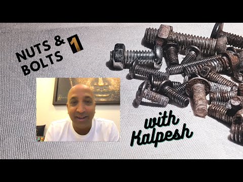 Nuts & Bolts #1 - with Kalpesh Patel